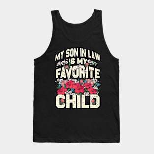 My Son In Law Is My Favorite Child Flowers Tank Top